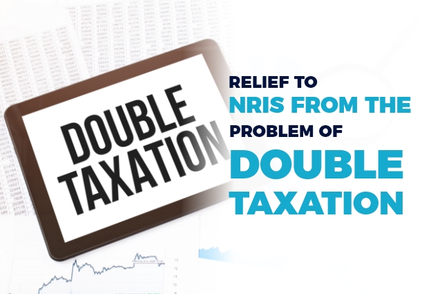 Relief to NRIs from the Problem of Double Taxation