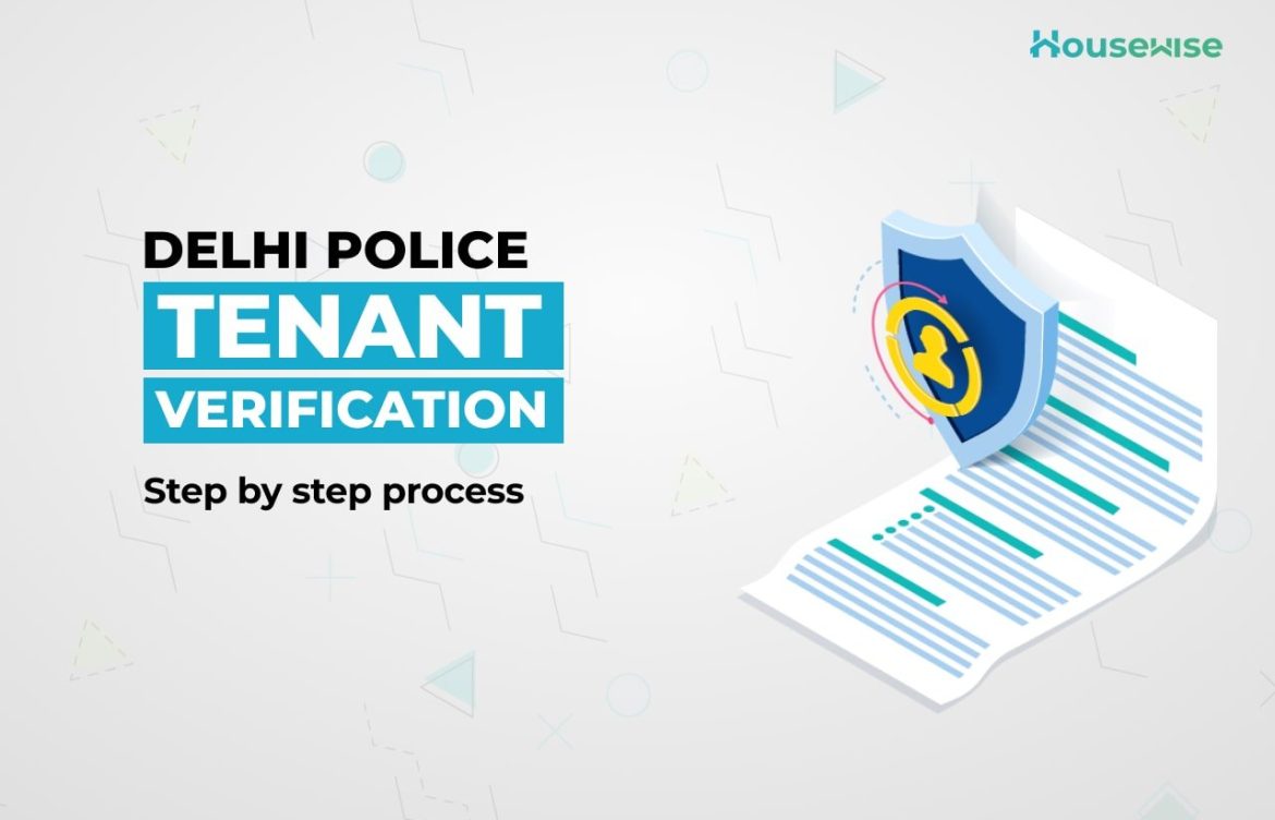 Police Verification of Tenants in Delhi – Step by Step Process