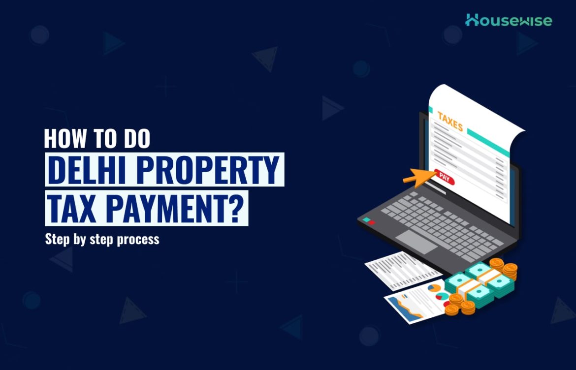 How to do Delhi Property Tax Payment? Step by Step Process