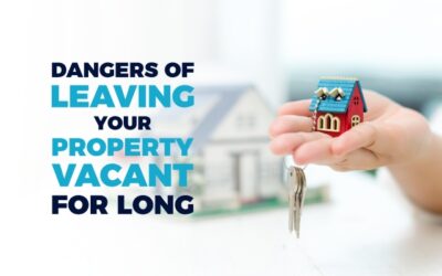 Dangers of Leaving Your Property Vacant for Long