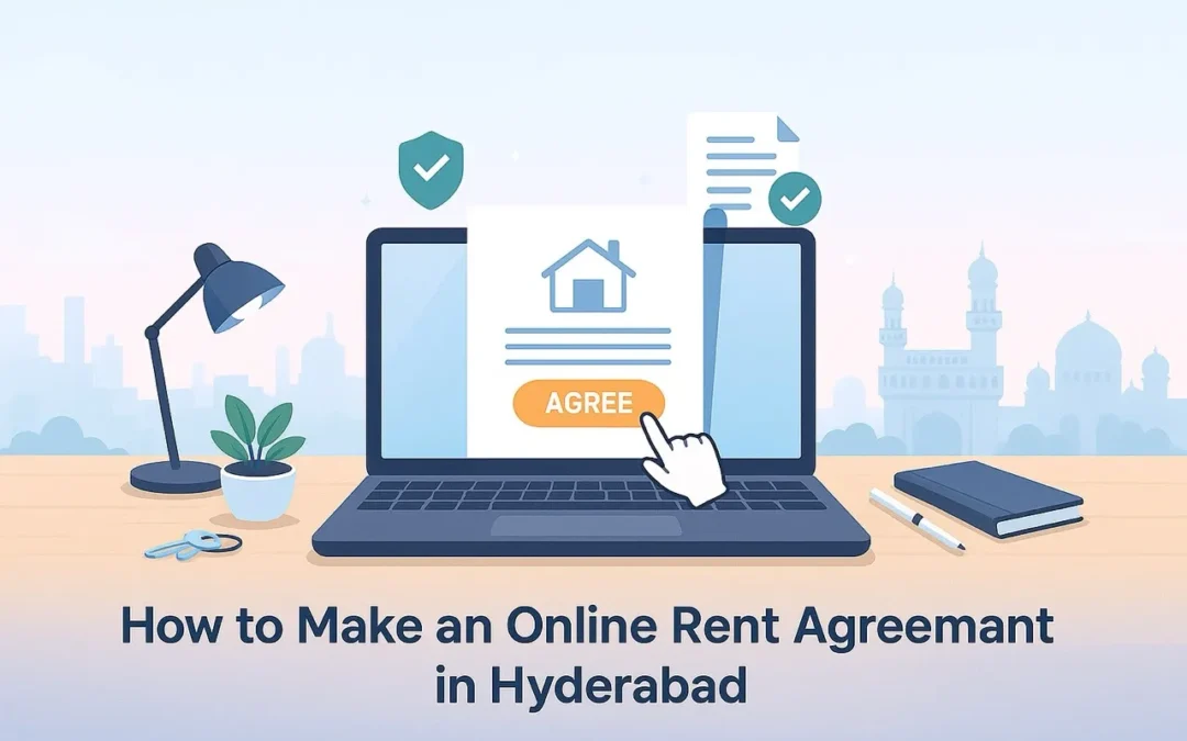 How to Make an Online Rent Agreement in Hyderabad (2025 Guide)